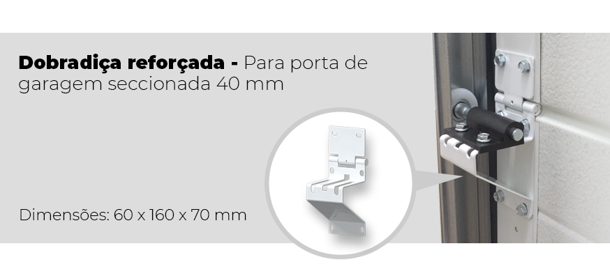 Dobradiça Reforçada para Porta de Garagem Seccionada 40 mm